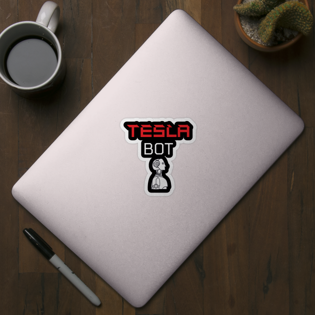 Tesla Bot - Tesla Humanoid Robot by CityTeeDesigns